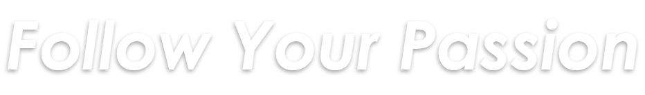 好きをとことんFollow Your Passion